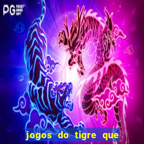 jogos do tigre que dao bonus no cadastro